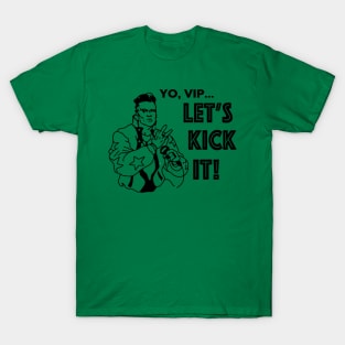 Yo, VIP ... Let's go T-Shirt